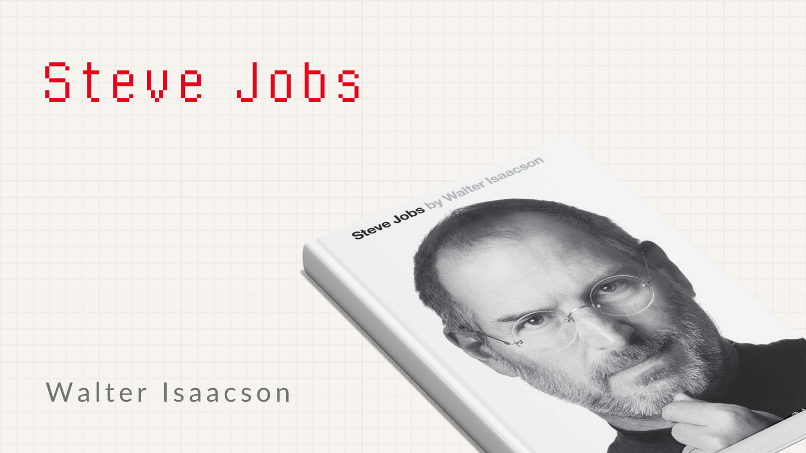 Steve Jobs by Walter Isaacson